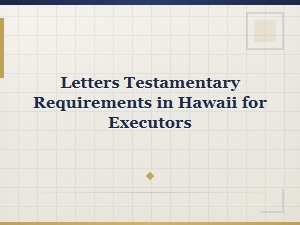 Hawaii Letters Testamentary Requirements for Executors